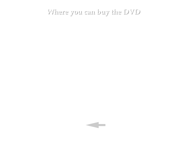  Where you can buy the DVD 
•	ARPA Musica Classica Via Cernaia, 1 c - Torino Tel. 011.5069170 
•	FRAU MUSIKA Via Po, 20 h - Torino Tel. 011.882158 
• SAM produzioni Strada alla Funicolare, 23/4 10132 Torino info@sam-produzioni.it   
￼

